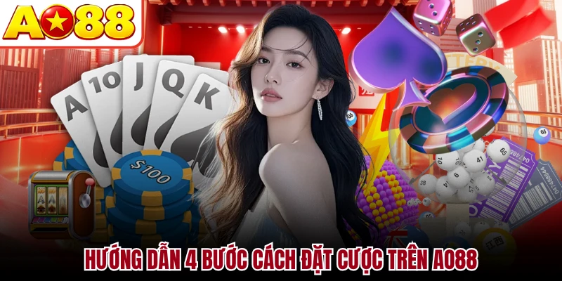Hướng dẫn 4 bước cách đặt cược trên AO88